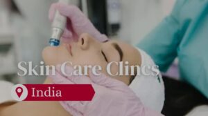 Read more about the article Top 3 Skin Care Clinics in India